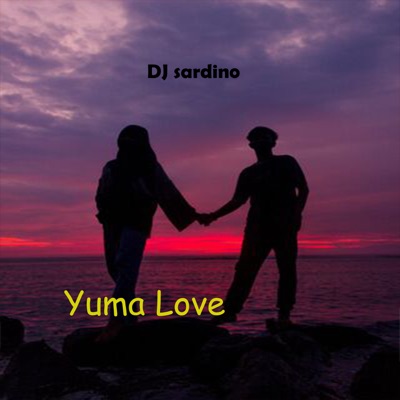 DJ Sardino - Yuma Love (Radio Edit)