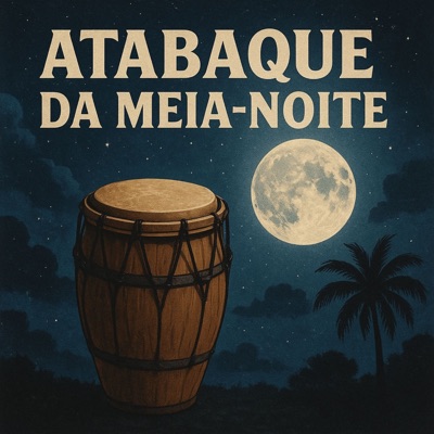 Atabaque da Meia Noite - Single