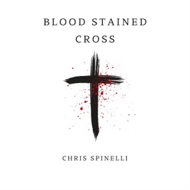 Blood Stained Cross Chris Spinelli