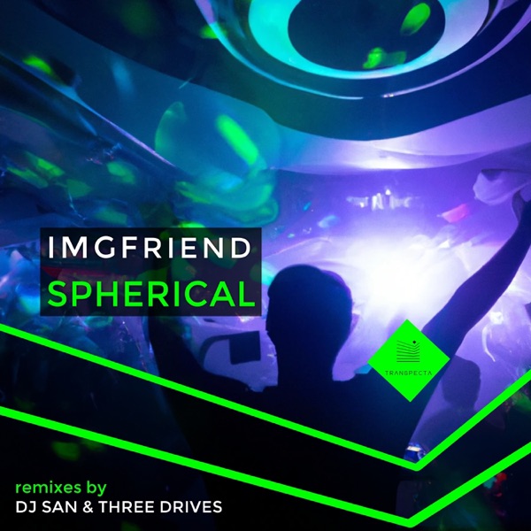 Spherical (Remixes by DJ San & Three Drives) - Single