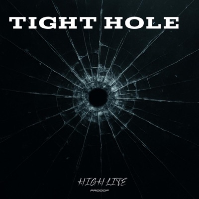 Tight Hole (feat. Highlite) - Single