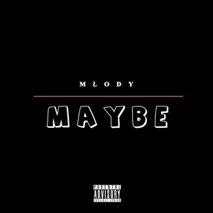 Maybe