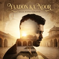 Yaadon Ka Noor - EP - Justin Varghese