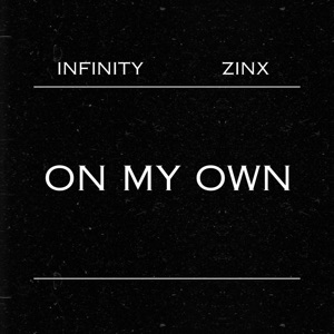 On My Own (feat. Zinx)