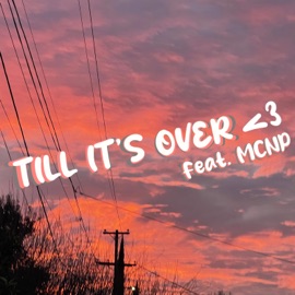 Till It's Over (feat. MCNP) [Extended] sxgey
