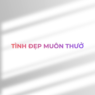 Tình Đẹp Muôn Thưở