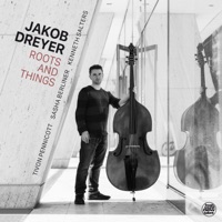 Roots And Things (feat. Tivon Pennicott, Sasha Berliner & Kenneth Salters) - Jakob Dreyer