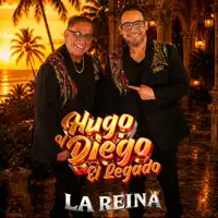 La Reina — Hugo y Diego El Legado