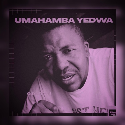 Umahamba Yedwa - Single
