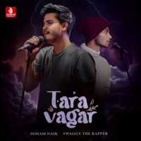 Tara Vagar - Single - Soham Naik & Swaggy The Rapper
