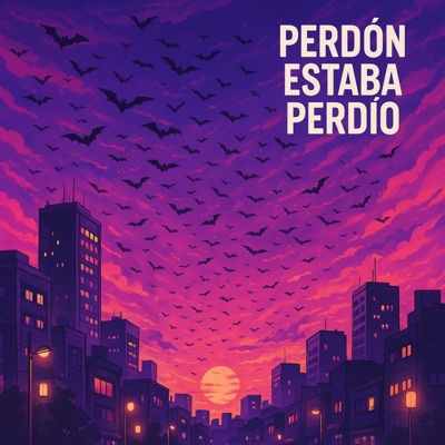 PERDON ESTABA PERDIO
