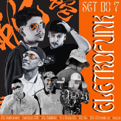 Set do 7 Eletrofunk (feat. É O ROSA MC, CARDOSO MK & Mc Morenin ZO) - Single