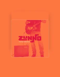 Écoutez ZUNNO, regardez des vidéoclips, lisez la biographie, consultez les dates de tournée et plus encore !
