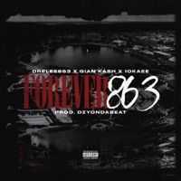 FOREVER863 (feat. Gian Kash & 10Kaee) - Single - DreLee863
