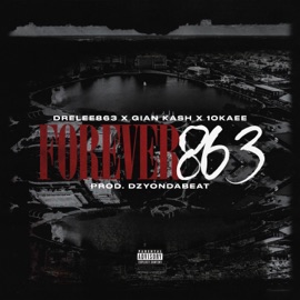 FOREVER863 (feat. Gian Kash & 10Kaee) DreLee863