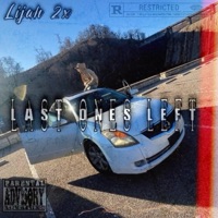 Last Ones Left - Single - Lijah 2x