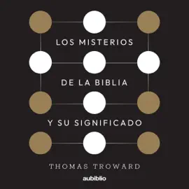 Los misterios de la Biblia y su significado [The Mysteries of the Bible and Their Meaning] (Unabridged)