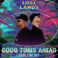Good Times Ahead Live at Lost Lands 2025 (DJ Mix) - Good Times Ahead