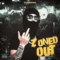 Zoned Out - Single - K-Dawgg