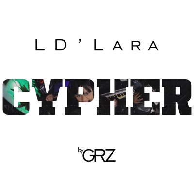 LD' LARA by GRZ | One-Shot//Cypher #2 - Single