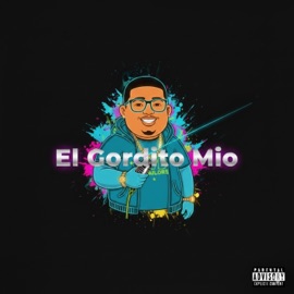 El Gordito Mio (feat. a2beat, Young Nuncio & K4ngal Music) Corleone On The Beat