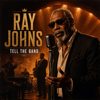 RAY JOHNS - Tell the Band to Play It Grafik
