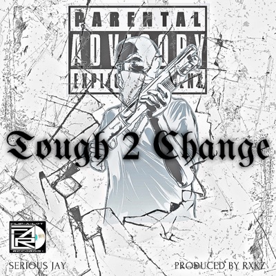 Tough 2 Change (feat. Flip-A-Lot) - Single