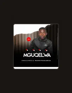 聆聽 Mguqelwah、觀看音樂影片、閱讀小傳、查看巡演日期等！