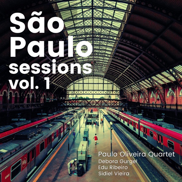 São Paulo Sessions Vol. 1 (feat. Edu Ribeiro, Débora Gurgel & Sidiel Vieira) - EP