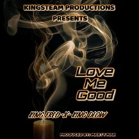 Love Me Good (feat. King Dlow) - Single - King Fred