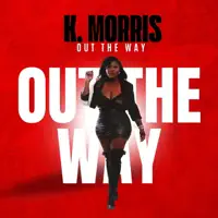 Out The Way — K Morris