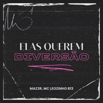 Elas Querem Diversão - Single