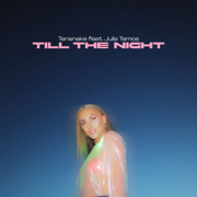 Till the Night (feat. Julia Temos) - Tensnake