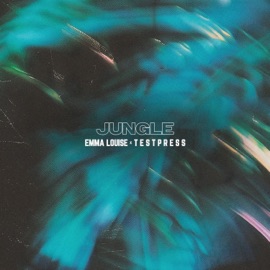 Jungle Emma Louise & t e s t p r e s s