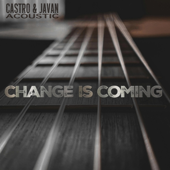Change Is Coming (Acoustic)