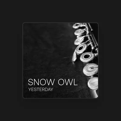 Poslechněte si interpreta Snow Owl, sledujte hudební videa, přečtěte si životopis, podívejte se na data turné a další informace.