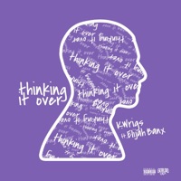 Thinking It Over (feat. Elijah Banx) - Single - K. Wrigs