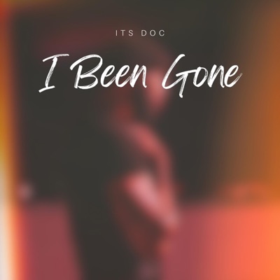 I Been Gone - Single