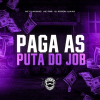 Paga as Puta do Job - Single - DJ Edson Lukas, MC PRB & MC Flavinho