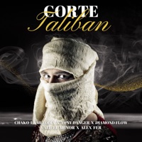 Corte Taliban (Remix) - Single - Chako La Melodia Con Clase, Yony Danger, Diamond Flow, vale el menor & Alex Fer