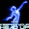 KEEPING YOUR HEAD UP