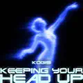 KEEPING YOUR HEAD UP