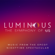 Luminous: The Symphony of Us (Music from the EPCOT Nighttime Spectacular) - Sheléa, Katharine McPhee & Pinar Toprak