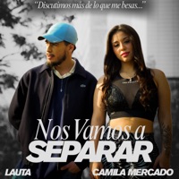 Nos vamos a separar - Single - Lauta & Camila Mercado