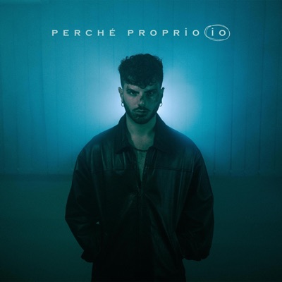 PERCHÉ PROPRIO IO - Single