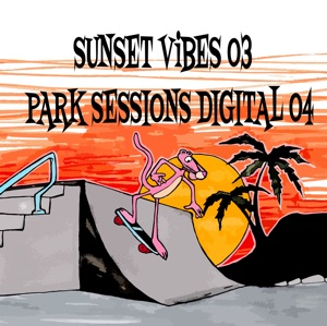 Sunset Vibes Vol.3 - Park Sessions Digital 04 - EP