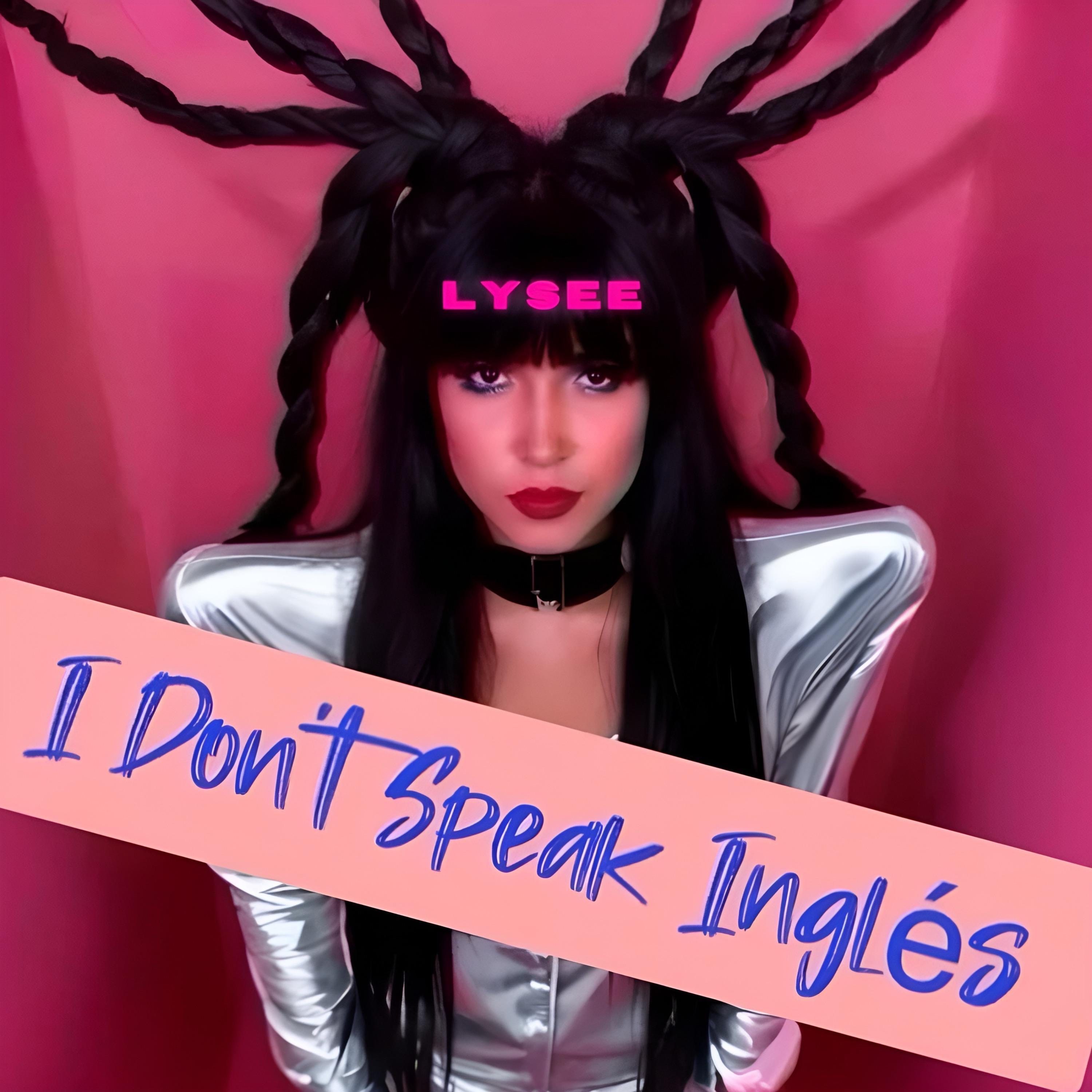 Lysee - I Don't Speak Ingles