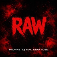 RAW (feat. Kidd Rose) - Single - ProphetiQ