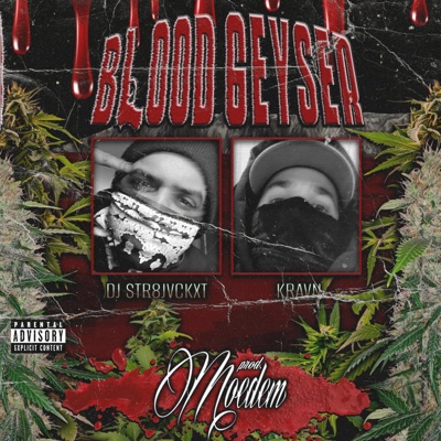 BLOOD GEYSER (feat. DJ STR8JVCKXT & KRAVN) - Single