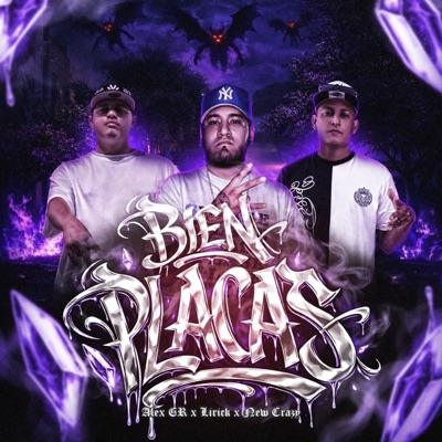 Bien Placas (feat. Lirick & New crazy) - Single
